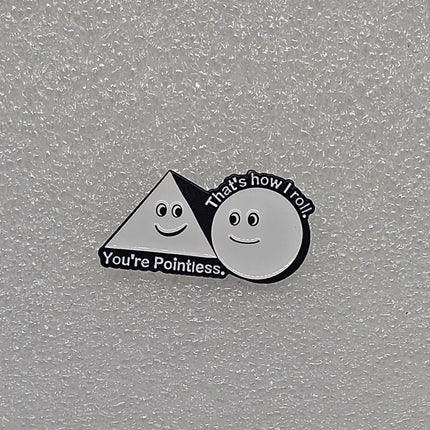 Funny Pin Badges - Various Designs How I roll