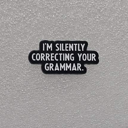 Funny Pin Badges - Various Designs Correcting your gramma