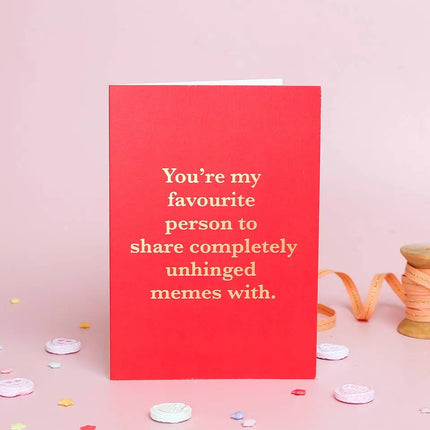 Funny Valentine’s Day Card – Unhinged Memes | Foil Printed